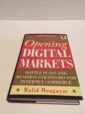 Opening Digital Markets by Walid Mougayar: Used