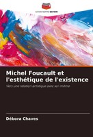 DéBora Chaves | Michel Foucault Et L'esthéTique De L'existence | Taschenbuch