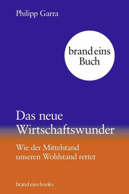 Das neue Wirtschaftswunder Philipp Garra Buch Deutsch 2024 Brand Eins Books