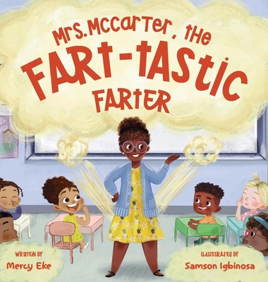 Mercy Eke | Mrs. McCarter, the Fart-tastic Farter | Buch | Englisch (2025)