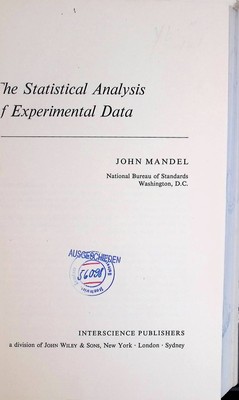 The Statistical Analysis of Experimental Data Mandel, John: