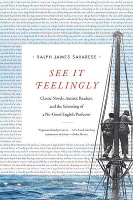 See It Feelingly: Classic Novels, Autistic Readers, and the Schooling of a No-Go