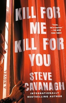 Kill for Me, Kill for You, Cavanagh, Steve