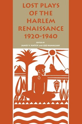 Lost Plays of the Harlem Renaissance, 1920-1940 James V Hatch (u. a.) Buch 1996