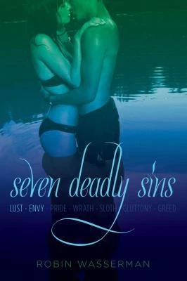 Seven Deadly Sins Vol. 1: Lust; Envy by Wasserman, Robin