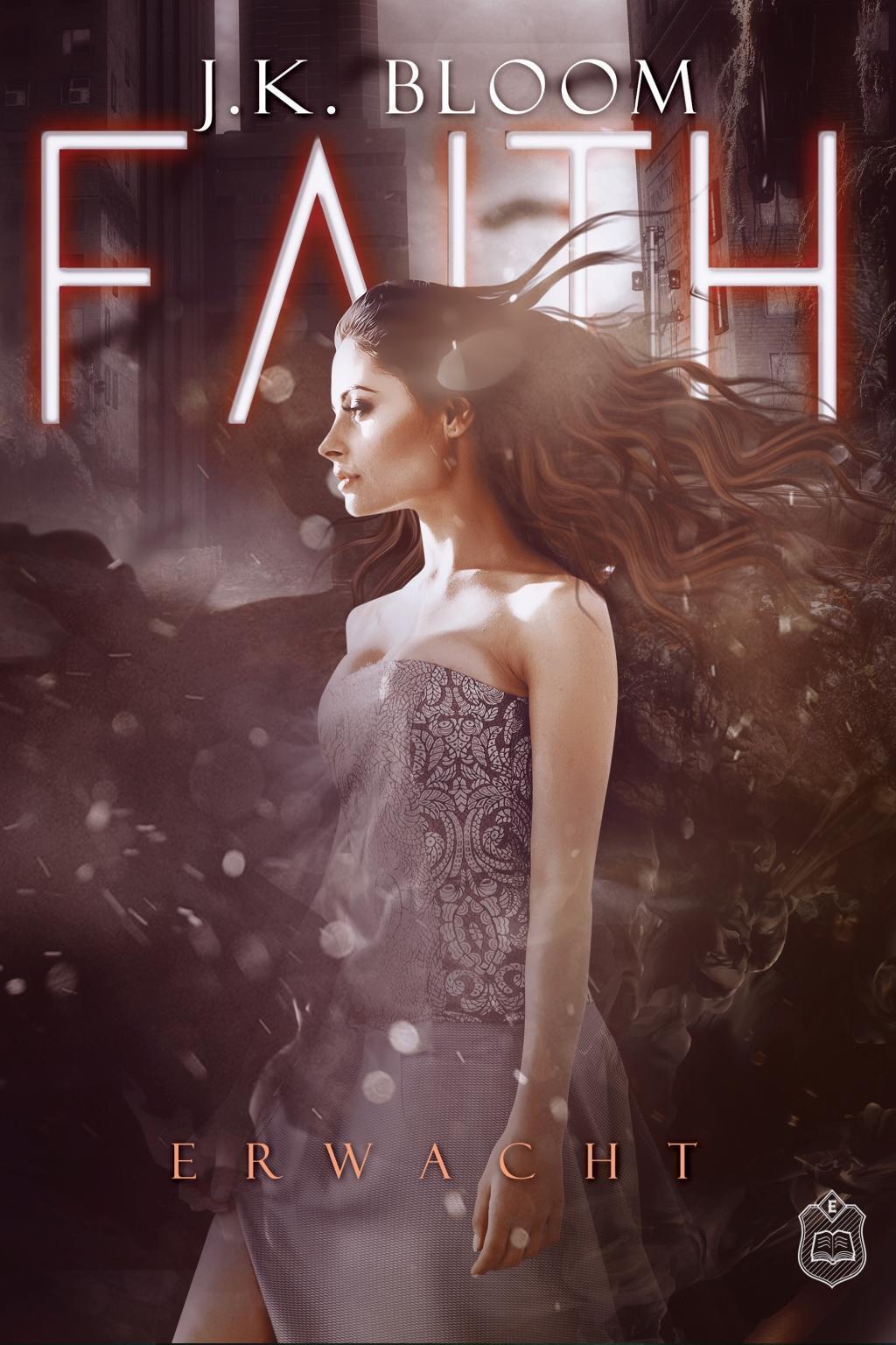 Thumbnail - Faith Erwacht J. K. Bloom Taschenbuch Faith Deutsch 2019 Eisermann