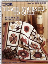 "Teach Yourself to Quilt" 1999 Leisure Arts Step-By-Step Instruct Leaflet 1179