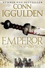 The Field of Swords: Book 3 (Emperor Series) by Iggulden, Conn Book The Cheap