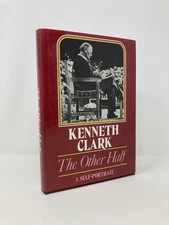 The Other Half A Self-portrait by Kenneth Clark First 1st Edition VG HC