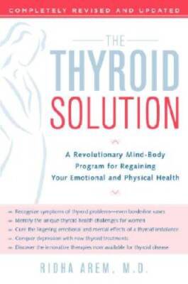 The Thyroid Solution: A Revolutionary Mind-Body Program for Regainin - VERY GOOD