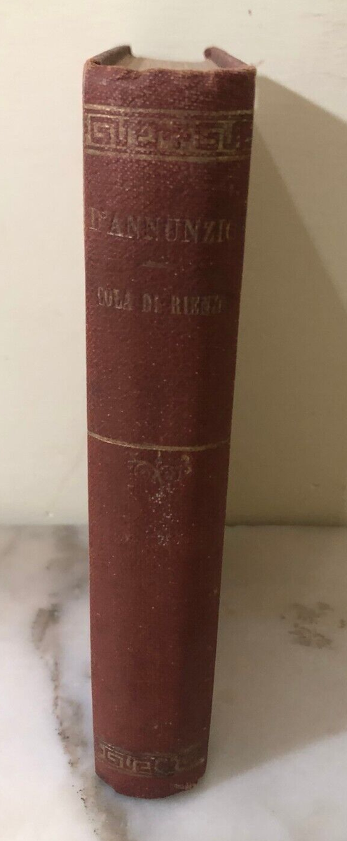 Gabriele d'Annunzio La vita di Cola di Rienzo 1913 Quarto Quinto