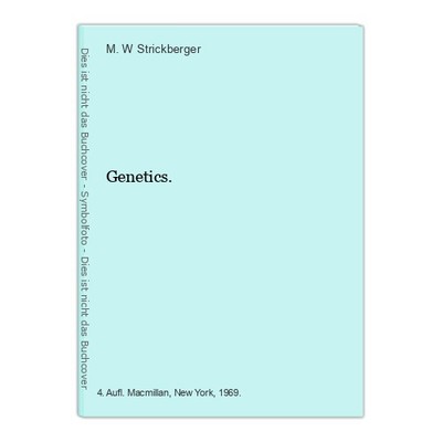 Genetics. Strickberger, M. W.:
