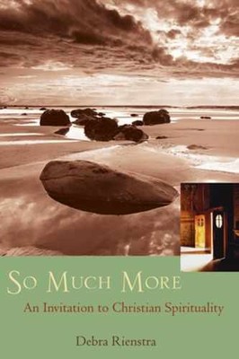 So Much More: An Invitation To - Hardcover, by Rienstra Debra - Very Good b