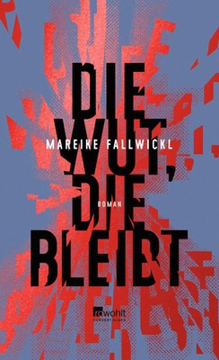 Die Wut, die bleibt | Mareike Fallwickl | Deutsch | Buch | 384 S. | 2022