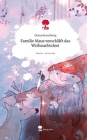 Familie Maus VerschläFt Das Weihnachtsfest. Life Is A Story - Story.One Diana Ke
