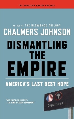 Thumbnail - Chalmers Johnson Dismantling The Empire (taschenbuch)