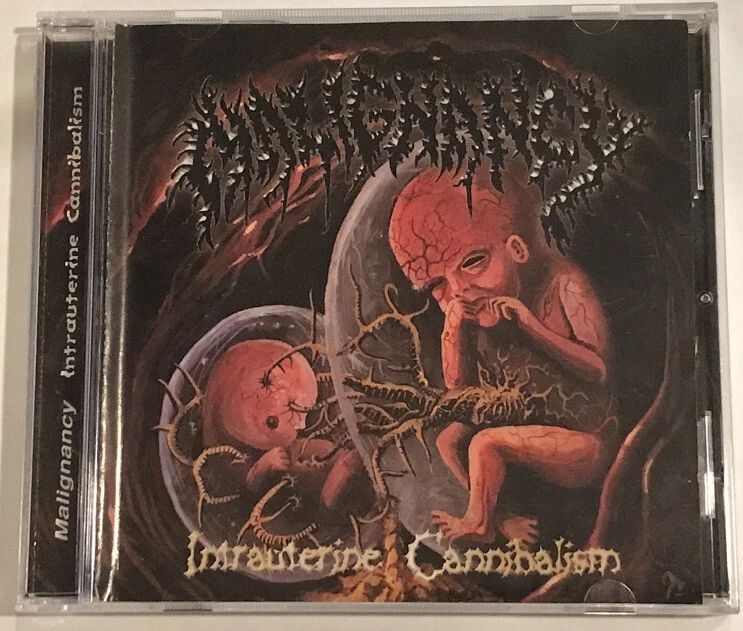 Malignancy – Intrauterine Cannibalism CD 1999 United Guttural Records – UG004