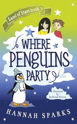 Hannah Sparks | Where Penguins Party | Taschenbuch | Englisch (2020)