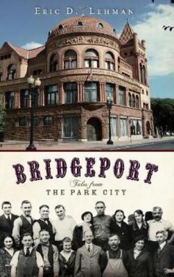 Eric D Lehman Bridgeport (Gebundene Ausgabe)
