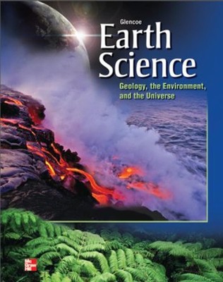 Glencoe Earth Science: Geology, the Environment, and the Universe, Student E...