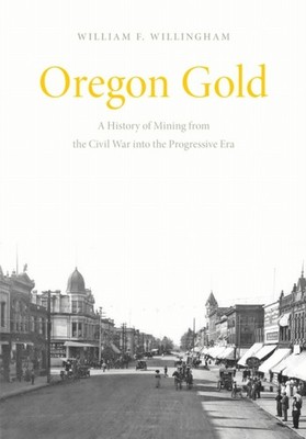 Oregon Gold by William F. Willingham (Paperback Book)