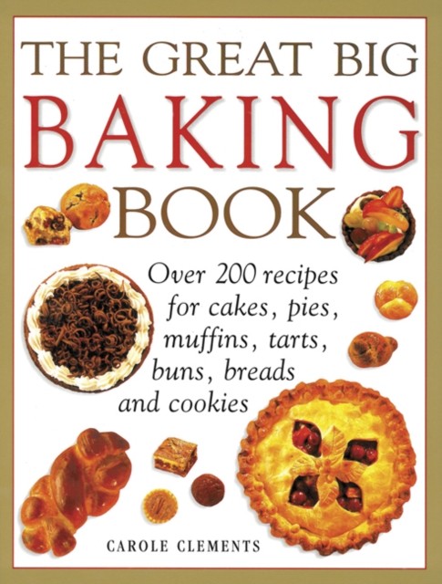 Great Big Baking Book by Clements Carol (Paperback Book)