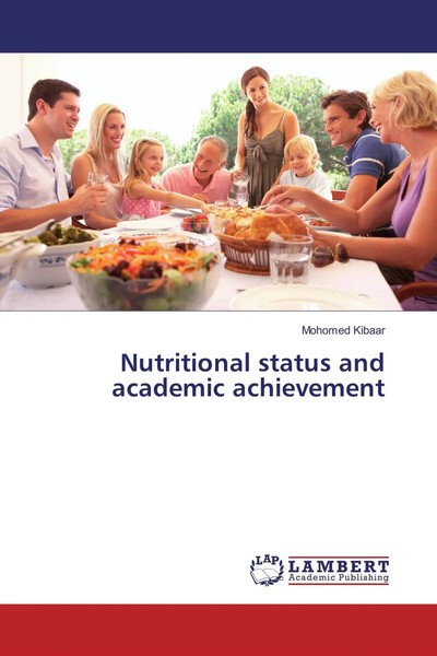 Mohomed Kibaar | Nutritional Status And Academic Achievement | Taschenbuch-image