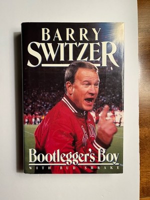 SIGNED: Barry Switzer ''Bootlegger's Boy'' (1990 HC/1st Ed/1st Print)