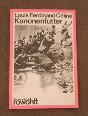 Louis-Ferdinand Celine - Kanonenfutter
