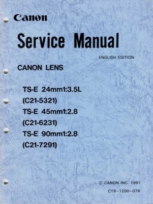 Canon TS-E 24mm 1:3.5L, TS-E 45mm 1:2.8, TS-E 90mm 1:2.8 Lens Repair Manual