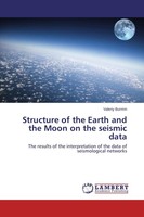 Structure Of The Earth And The Moon On The Seismic Data Valeriy Burmin