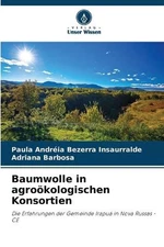 Baumwolle in agrokologischen Konsortien by Paula Andr?ia Bezerra Insaurralde (Ge
