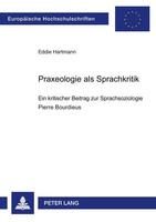 Praxeologie Als Sprachkritik Eddie Hartmann