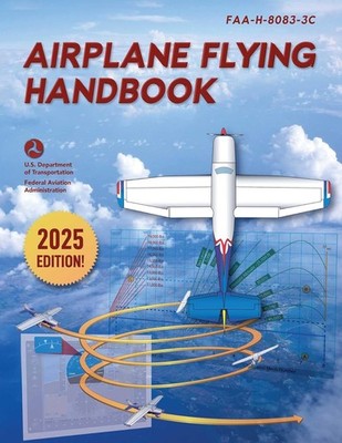 Airplane Flying Handbook: Faa-H-8083-3c (2026) Paperback by Skyhorse Publishing