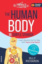 The Human Body in Simple Spanish, Richards, Olly