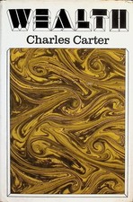 Wealth: An Essay on the Purposes of Economics