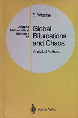 Global Bifurcations and Chaos: Analytical Methods Applied Mathematical Sciences,