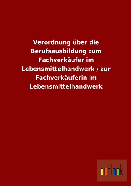 Verordnung über die Berufsausbildung zum Fachverkäufer im