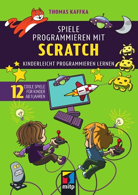 Buch: Spiele programmieren mit Scratch, 1. A. 2025 +++ Direkt vom Verlag +++