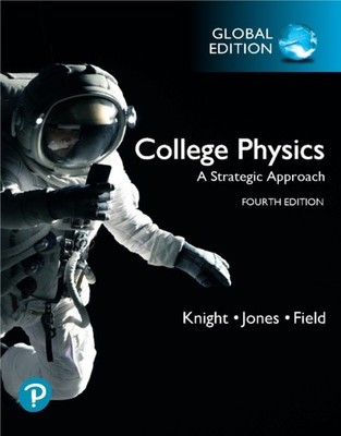 College Physics A Strategic Approach Global  by Randall D Knight PAPERBACK