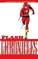 THE FLASH CHRONICLES VOL. 4: EVERY FLASH STORY IN EXACT By John Broome & Carmine