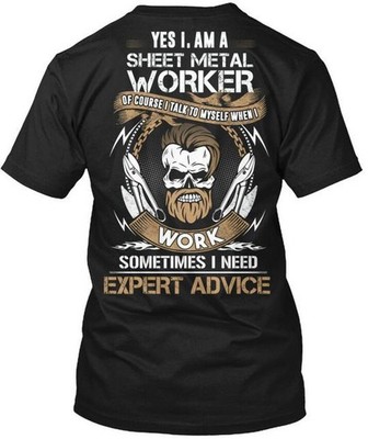 Sheet metals Worker- Yes I Am A Worker Of T-Shirt Made in USA Size S to 5XL