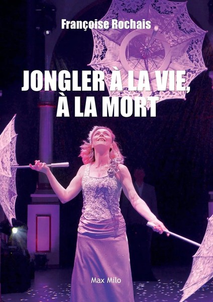 FrançOise Rochais | Jongler à La Vie, à La Mort | Taschenbuch | FranzöSisch-image