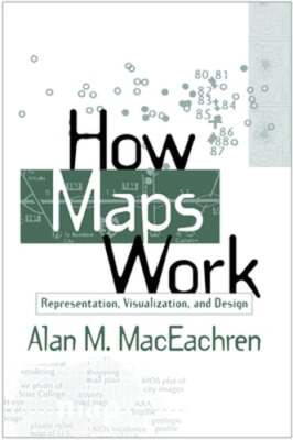 How Maps Work: Representation, Visualization, and Design by MacEachren: Used