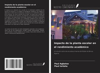 Paul Agbatse (U. A.) | Impacto De La Planta Escolar En El Rendimiento AcadéMico