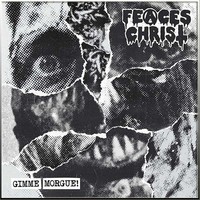 Feaces Christ - Gimme Morgue! CD New, Old School Death Metal, Nihilist