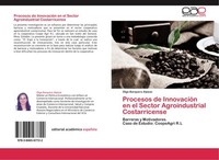 Procesos De InnovacióN En El Sector Agroindustrial Costarricense Olga Barquero A
