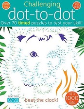 Challenging Dot-To-Dot: Over 70 Timed Puzzles to Tes...