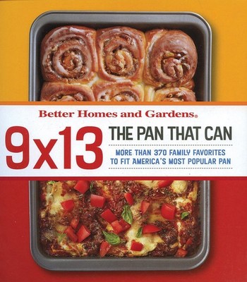 9x13: The Pan That Can (Better Homes and Gardens Cooking) - plastic_comb Bet...