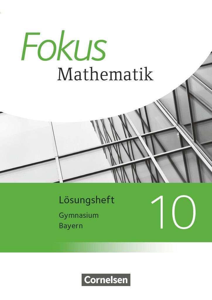 Thumbnail - Fokus Mathematik 10. Jahrgangsstufe - Bayern - Lösungen Zum
